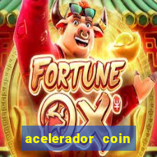 acelerador coin master 2024